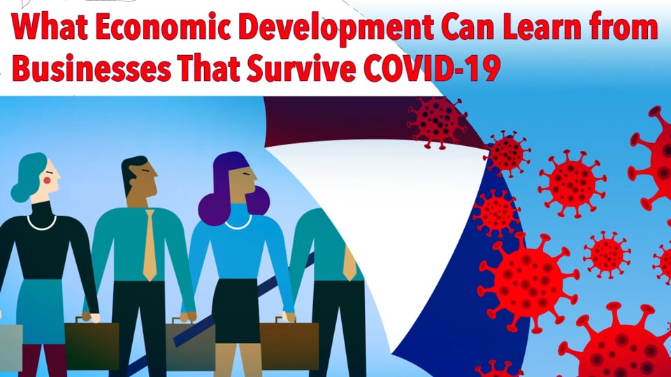 What Economic Development Can Learn From Business That Survive COVID-19